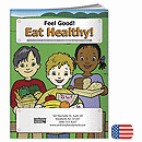 Feel Good! Eat Healthy Coloring Book 109278